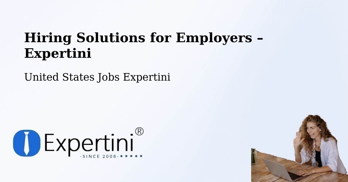 Hiring Solutions for Employers in Tehachapi - Tehachapi, United States Jobs Expertini
